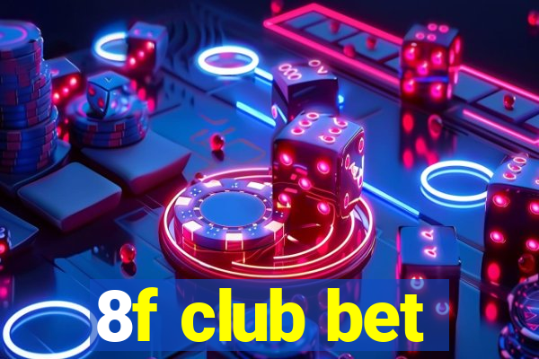 8f club bet